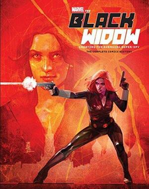 Marvel's The Black Widow Creating the Avenging Super-Spy by Michael Mallory, Michael Mallory