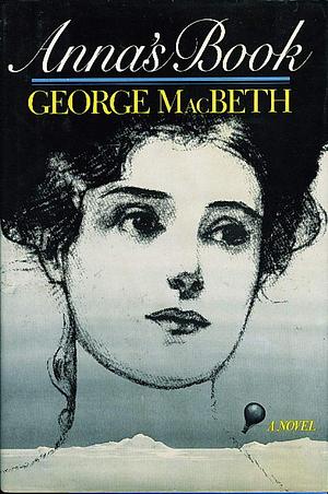 Anna's Book by George MacBeth