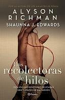 Las Recolectoras de Hilos / The Thread Collectors by Alyson Richman