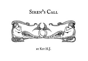 Siren's Call by Kit H.J.