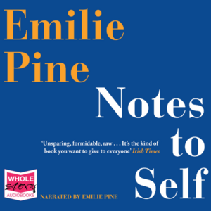 Notes to Self by Emilie Pine