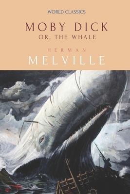 Moby Dick; or, The Whale by Herman Melville