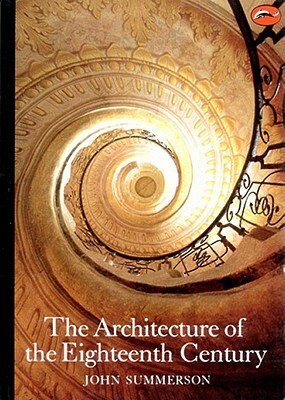 The Architecture of the Eighteenth Century by John Summerson