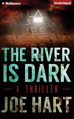 The River Is Dark by Joe Hart