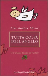 Tutta colpa dell'angelo. Un'allegra favola di Natale by Christopher Moore