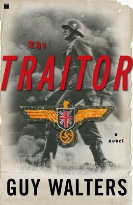 The Traitor by Guy Walters