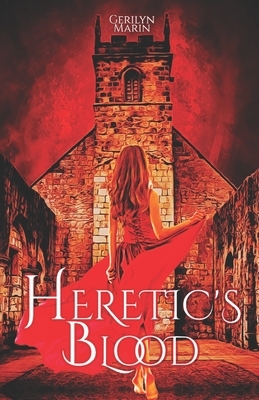 Heretic's Blood by Gerilyn Marin