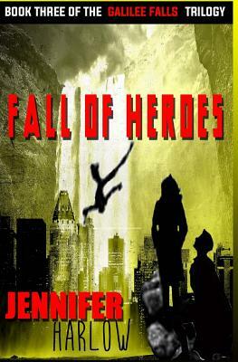 Fall Of Heroes by Jennifer Harlow