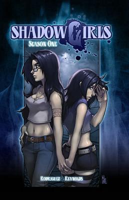 Shadowgirls, Season 1 by Angela Nelson, David A. Rodriguez, David A. Rodriguez, Dave Reynolds