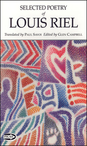 Selected Poetry of Louis Riel by Paul Savoie, Louis Riel, Glen Campbell, Paul Savoi