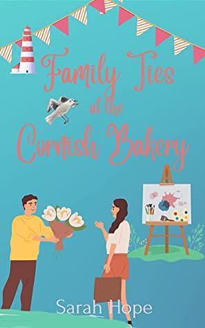 Family Ties at the Cornish Bakery by Sarah Hope