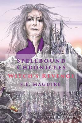 Witch's Revenge by S. E. Maguire