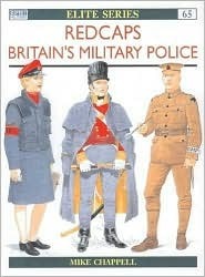Redcaps: Britain's Military Police by Mike Chappell
