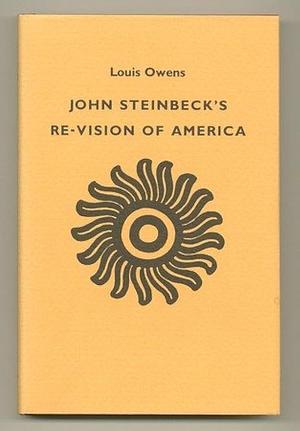 John Steinbeck's Re-vision of America by Louis Owens