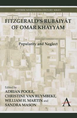 Fitzgerald's Rubáiyát of Omar Khayyám: Popularity and Neglect by 