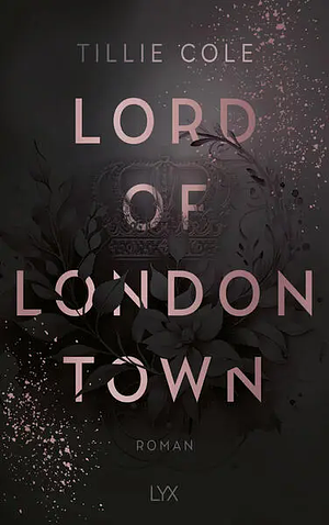 Lord of London Town by Tillie Cole