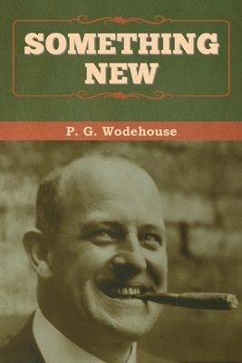 Something New by P.G. Wodehouse