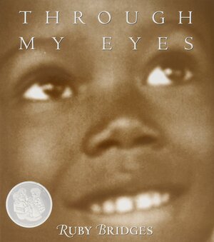 Through My Eyes by Ruby Bridges