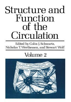 Structure and Function of the Circulation: Volume 2 by 