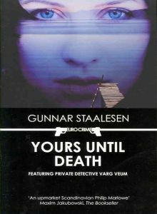 Yours Until Death by Gunnar Staalesen