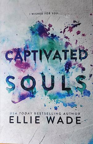 Captivated Souls by Ellie Wade