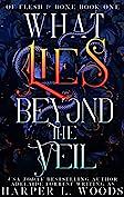 What Lies Beyond the Veil by Harper L. Woods