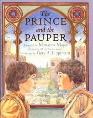 The Prince and the Pauper by Gary Lippincott, Diane Arico, Marianna Mayer