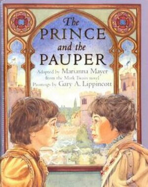 The Prince and the Pauper by Marianna Mayer, Gary Lippincott, Diane Arico