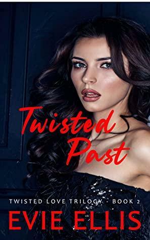 Twisted Past by Evie Ellis