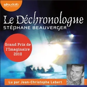 Le déchronologue by Stéphane Beauverger