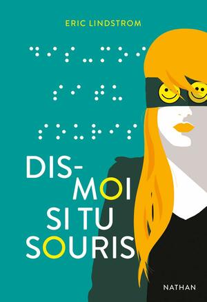 Dis-moi si tu souris by Eric Lindstrom