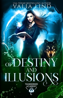 Of Destiny and Illusions by Valia Lind