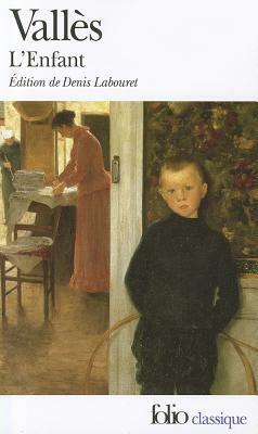 L'Enfant by Denis Labouret, Jules Vallès