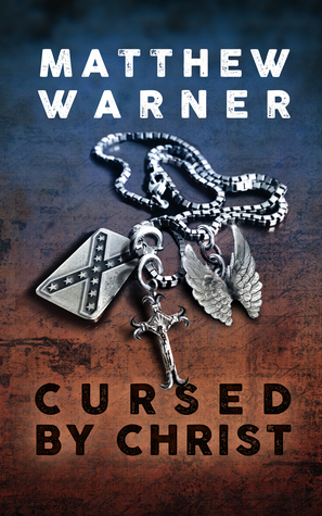 Cursed by Christ by Matthew Warner