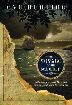 The Voyage of the Sea Wolf by Eve Bunting