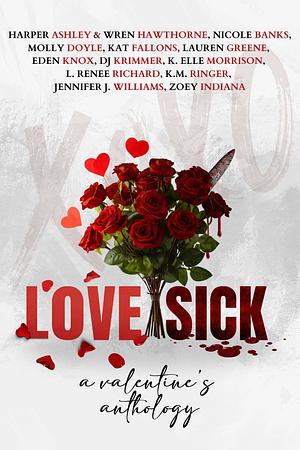 Love Sick: A Valentine's Day Charity Anthology by K. Elle Morrison