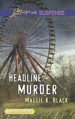 Headline: Murder by Maggie K. Black