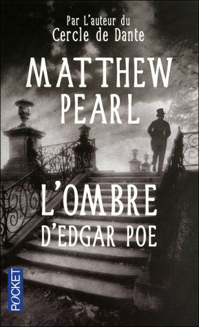 L'Ombre d'Edgar Poe by Matthew Pearl
