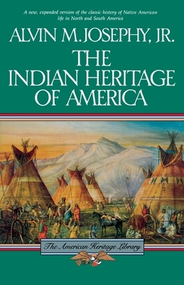 Indian Heritage Of America by Alvin M. Josephy Jr.