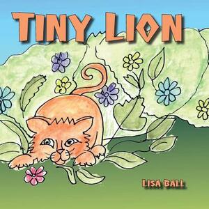 tiny lion by Lisa Ball