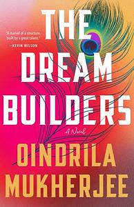 The Dream Builders by Oindrila Mukherjee