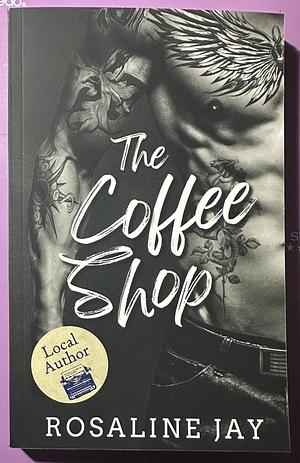 The Coffee Shop by Rosaline Jay