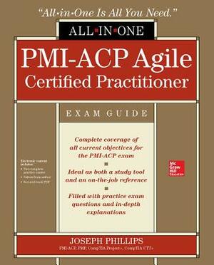 Pmi-Acp Agile Certified Practitioner All-In-One Exam Guide [With CD (Audio)] by Joseph Phillips