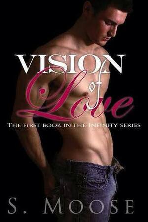Vision of Love by S. Moose