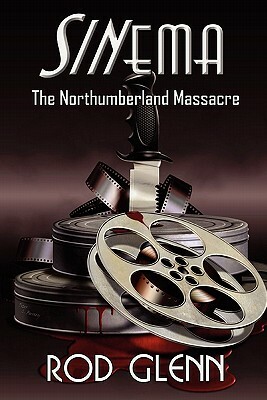 Sinema: The Northumberland Massacre by Rod Glenn