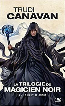 Le Haut Seigneur by Trudi Canavan