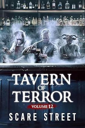 Tavern of Terror Vol. 12 by Jon Barron, David Longhorn, Ron Ripley, Ian Fortey
