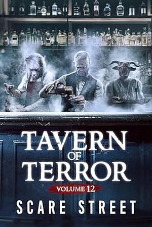 Tavern of Terror Vol. 12 by David Longhorn, Ian Fortey, Ron Ripley, Jon Barron