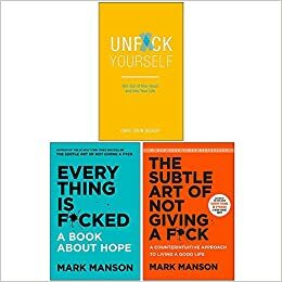 3 Books Collection Set: Everything Is F*cked, The Subtle Art of Not Giving a F*ck, Unf*ck Yourself by Mark Manson, Gary John Bishop