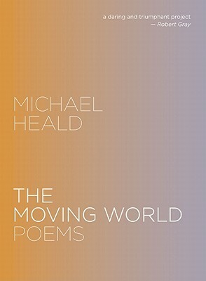 The Moving World by Michael Heald